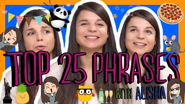 Learn the top 25 must-know english phrases! Learn the top 25 must-know english phrases!