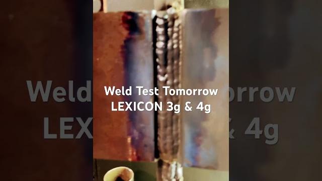 Weld test tomorrow lexicon 3g & 4g #welding Weld test tomorrow lexicon 3g & 4g #welding