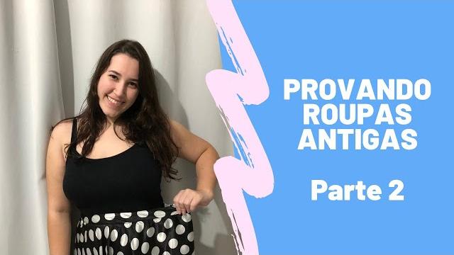 Provando roupas antigas - parte 2 Provando roupas antigas - parte 2