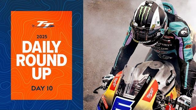 Daily roundup - day 10 | 2025 isle of man tt races Daily roundup - day 10 | 2025 isle of man tt races