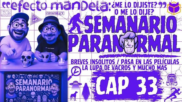 Semanario paranormal / cap33: "efecto mandela mandela: ¿me lo dijiste o me lo dije?" Semanario paranormal / cap33: "efecto mandela mandela: ¿me lo dijiste o me lo dije?"