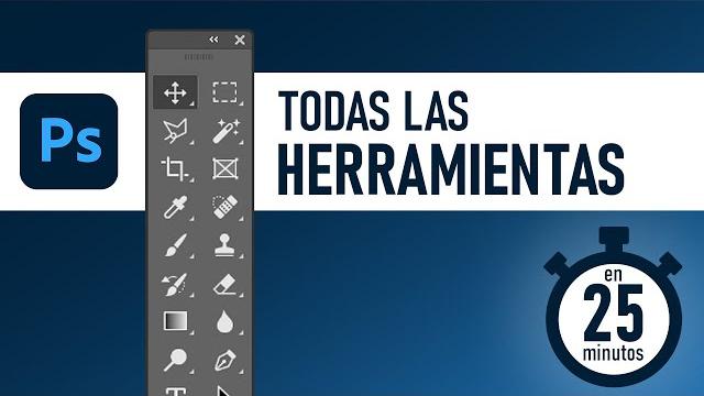 Todas las herramientas de photoshop en 25 minutos! Todas las herramientas de photoshop en 25 minutos!