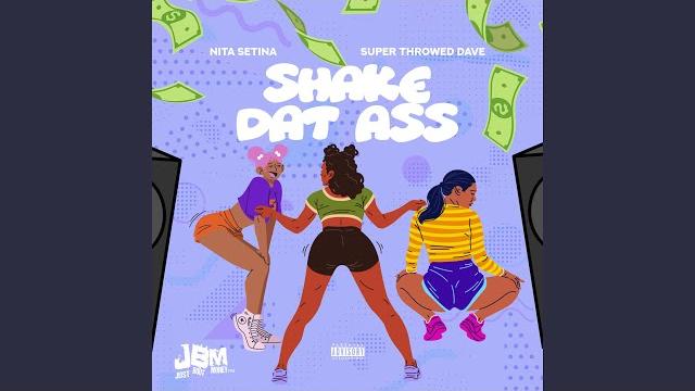 Shake dat ass (feat. super throwed dave) Shake dat ass (feat. super throwed dave)