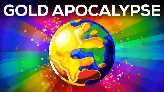 What if the world turned to gold? - the gold apocalypse What if the world turned to gold? - the gold apocalypse