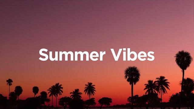 Summer vibes - summer chill mix Summer vibes - summer chill mix