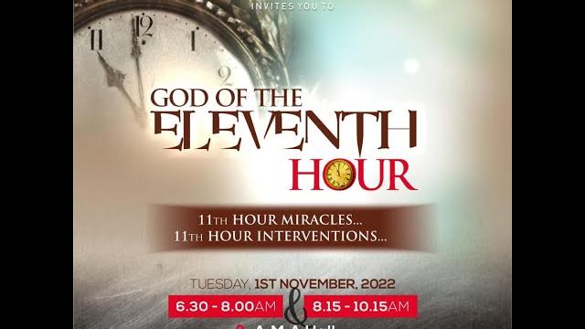 God of the eleventh hour | 1st november, 2022 God of the eleventh hour | 1st november, 2022