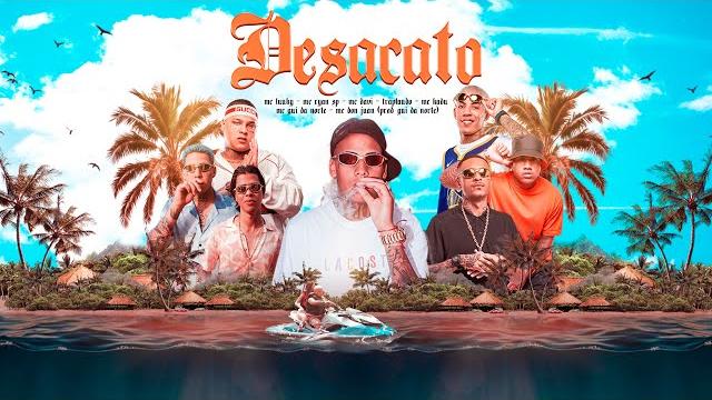 Desacato - mc´s luuky, ryan sp, davi, don juan, kadu, gui da norte e traplaudo (dj gui da norte) Desacato - mc´s luuky, ryan sp, davi, don juan, kadu, gui da norte e traplaudo (dj gui da norte)