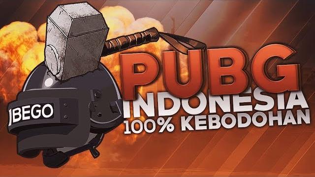 Pubg indonesia - 100% kebodohan Pubg indonesia - 100% kebodohan