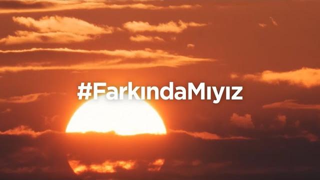 Farkında mıyız? | i̇klim Farkında mıyız? | i̇klim
