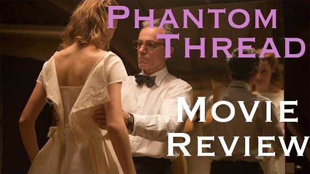 Phantom thread - movie review Phantom thread - movie review