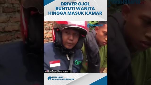 Geger aksi nekat driver ojol buntuti wanita hingga masuk ke kamar, alasannya malah bikin kaget! Geger aksi nekat driver ojol buntuti wanita hingga masuk ke kamar, alasannya malah bikin kaget!