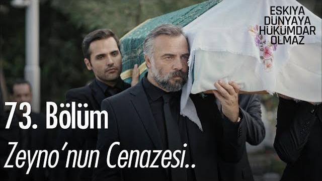 Zeyno'nun cenazesi - eşkıya dünyaya hükümdar olmaz 73. bölüm Zeyno'nun cenazesi - eşkıya dünyaya hükümdar olmaz 73. bölüm