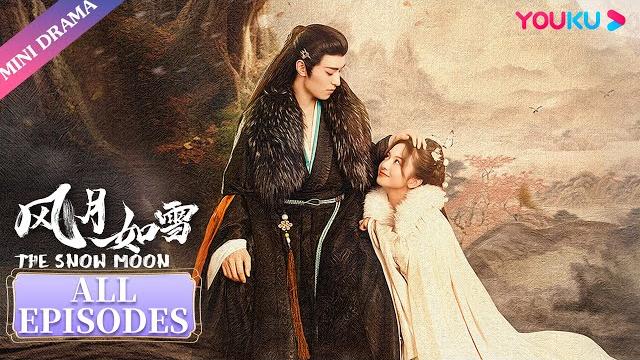 Engsub【风月如雪 the snow moon】合集 | 千年狐妖与鬼马少女的十世虐恋 | 厉嘉琪/左叶 | 古装仙侠片 | 优酷微剧 youku mini drama Engsub【风月如雪 the snow moon】合集 | 千年狐妖与鬼马少女的十世虐恋 | 厉嘉琪/左叶 | 古装仙侠片 | 优酷微剧 youku mini drama