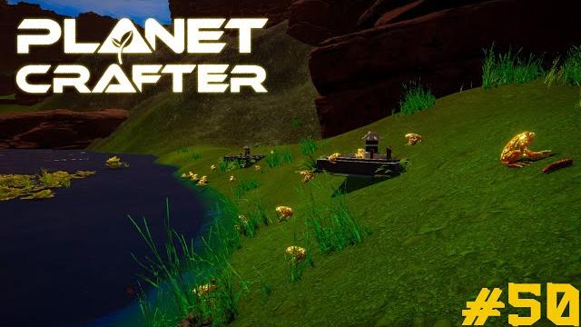 The planet crafter #50 - лягушки The planet crafter #50 - лягушки