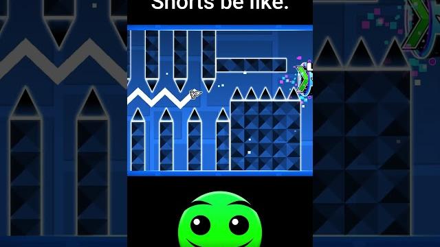 Geometry dash shorts make no sense! Geometry dash shorts make no sense!