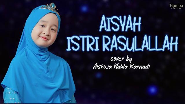 Aisyah istri rasulullah - aishwa nahla karnadi (solo) cover Aisyah istri rasulullah - aishwa nahla karnadi (solo) cover