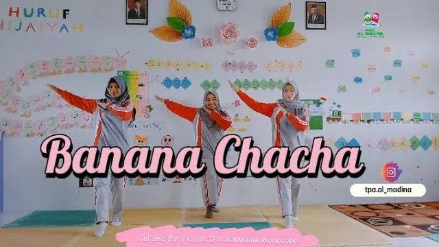 Banana chacha - cover tpa al madina wonosobo Banana chacha - cover tpa al madina wonosobo