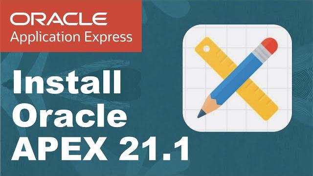 How to install oracle apex 21.1 || ords How to install oracle apex 21.1 || ords