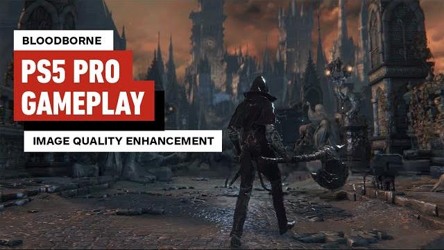 Bloodborne ps5 pro gameplay: image quality enhancement Bloodborne ps5 pro gameplay: image quality enhancement