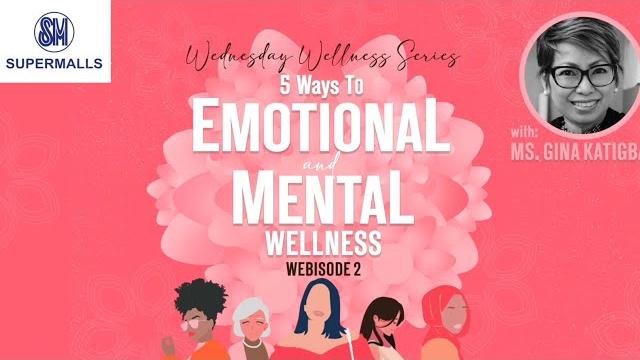 5 ways to emotional and mental wellness with gina katigbak | #experienceawesm | watch sm 5 ways to emotional and mental wellness with gina katigbak | #experienceawesm | watch sm