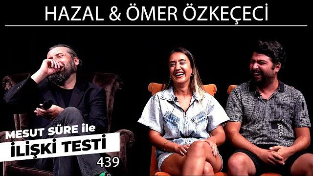 Mesut süre i̇le i̇lişki testi | konuklar: hazal & ömer özkeçeci Mesut süre i̇le i̇lişki testi | konuklar: hazal & ömer özkeçeci