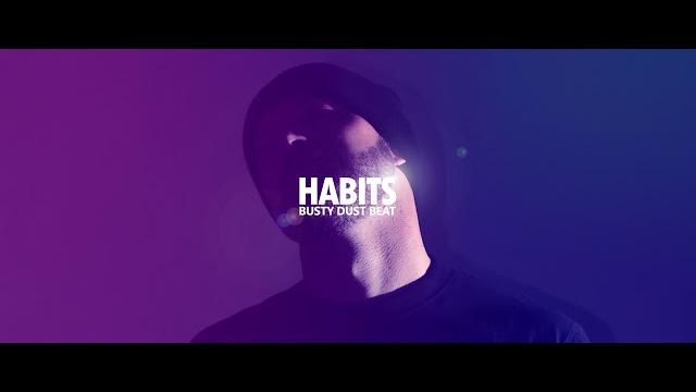 Habits (busty dust beat) Habits (busty dust beat)