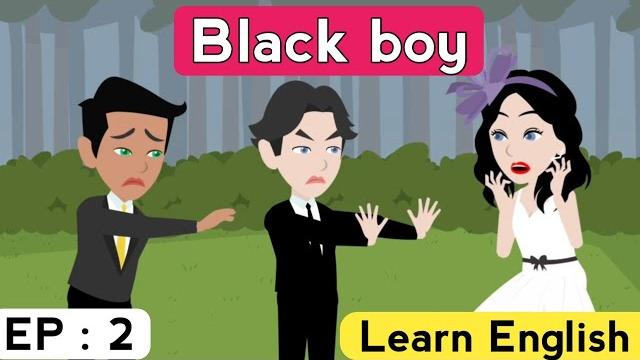 Black boy part 2 | english story | learn english | animated stories | sunshine english stories Black boy part 2 | english story | learn english | animated stories | sunshine english stories