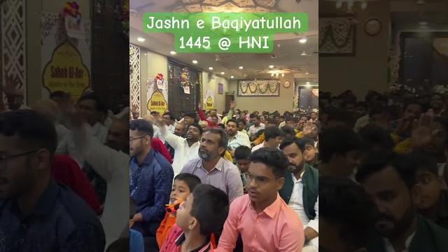 Jashn e baqiyatullah 1445 @ hni Jashn e baqiyatullah 1445 @ hni