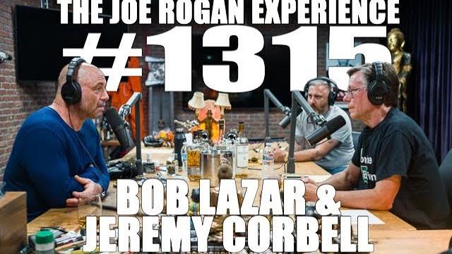 Joe rogan experience #1315 - bob lazar & jeremy corbell Joe rogan experience #1315 - bob lazar & jeremy corbell