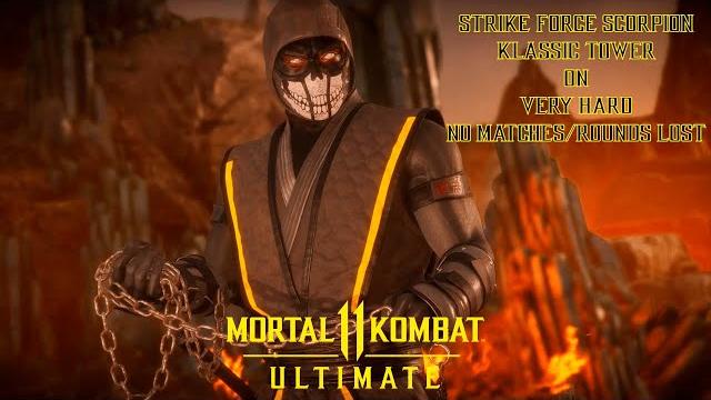 Mortal kombat 11 ultimate - strike force scorpion tower on very hard no matches/rounds lost Mortal kombat 11 ultimate - strike force scorpion tower on very hard no matches/rounds lost