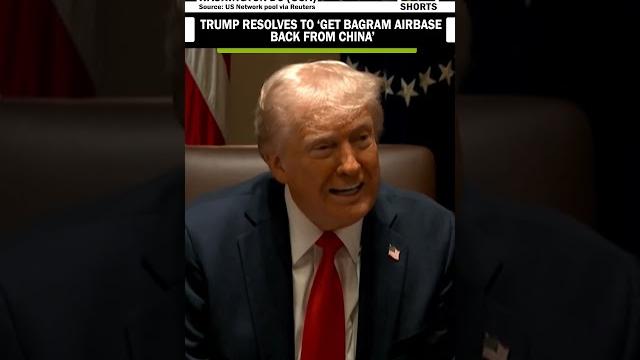 “china is occupying it”, president trump resolves to ‘have afghanistan’s bagram airbase back’ “china is occupying it”, president trump resolves to ‘have afghanistan’s bagram airbase back’