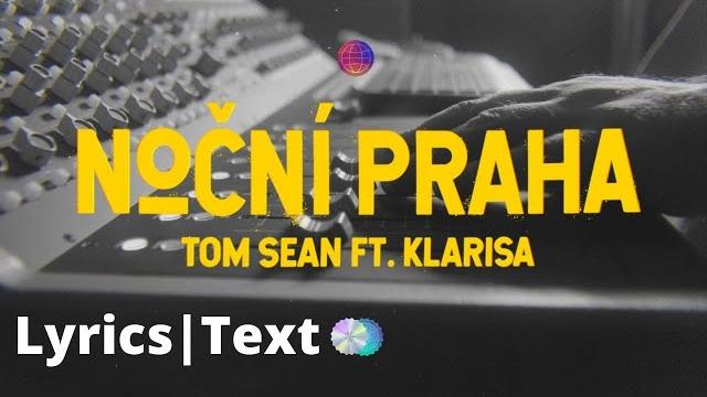 Noční praha | text lyrics | tom sean ft. klarisa Noční praha | text lyrics | tom sean ft. klarisa