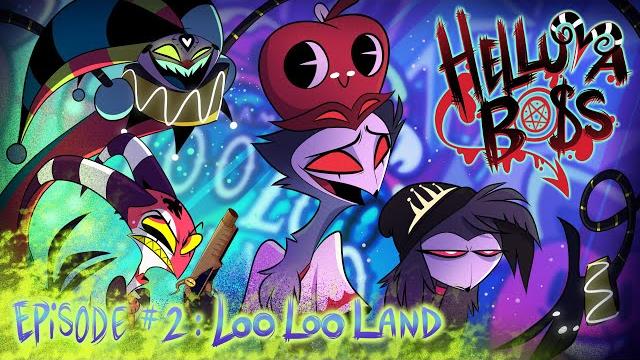 Helluva boss - loo loo land // s1: episode 2 Helluva boss - loo loo land // s1: episode 2