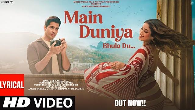 New song 2025 | new hindi song | main duniya bhula du | siddharth and janhvi | romantic song | video New song 2025 | new hindi song | main duniya bhula du | siddharth and janhvi | romantic song | video