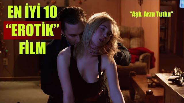 En i̇yi 10 erotik film: aşk, arzu ve tutku En i̇yi 10 erotik film: aşk, arzu ve tutku