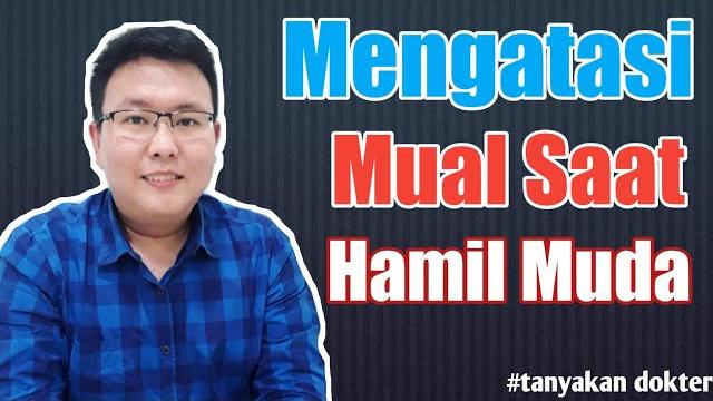 Mual saat hamil muda - tanyakan dokter - dr. jeffry kristiawan Mual saat hamil muda - tanyakan dokter - dr. jeffry kristiawan