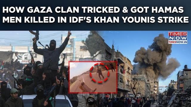 How gaza clan tricked hamas into fierce combat, then got them killed in idf's khan younis strike? How gaza clan tricked hamas into fierce combat, then got them killed in idf's khan younis strike?