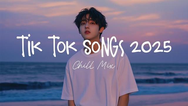 Tiktok songs 2025 best tiktok songs 2025 ~ trending song latest Tiktok songs 2025 best tiktok songs 2025 ~ trending song latest