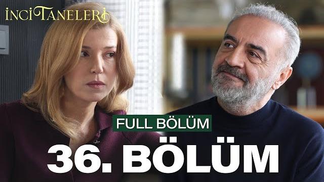 İnci taneleri – 36. bölüm İnci taneleri – 36. bölüm