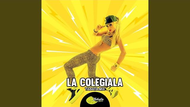 La colegiala (tabata mix) La colegiala (tabata mix)