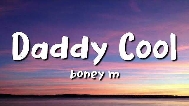 Boney m - daddy cool (lyrics) Boney m - daddy cool (lyrics)