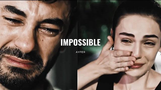 Ayfer | ayşe & ferit - impossible (kalp yarası) Ayfer | ayşe & ferit - impossible (kalp yarası)