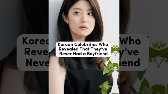 Korean celebrities who revealed that they never had a boyfriend️#namjihyun #kimsohyun #kimyoojung Korean celebrities who revealed that they never had a boyfriend️#namjihyun #kimsohyun #kimyoojung