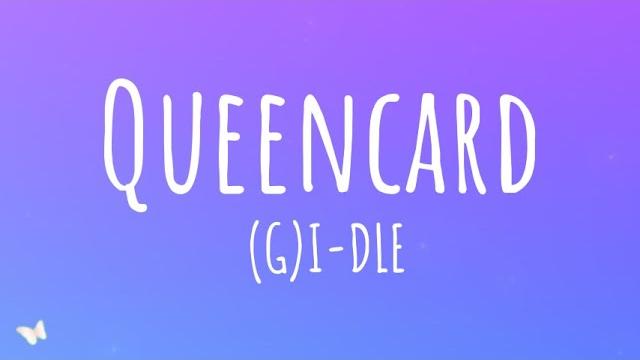 (g)i-dle - queencard (lyrics) (g)i-dle - queencard (lyrics)