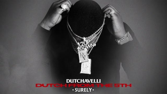Dutchavelli - surely (official audio) Dutchavelli - surely (official audio)