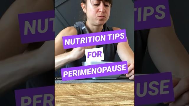 Perimenopause - 4 nutrition tips Perimenopause - 4 nutrition tips