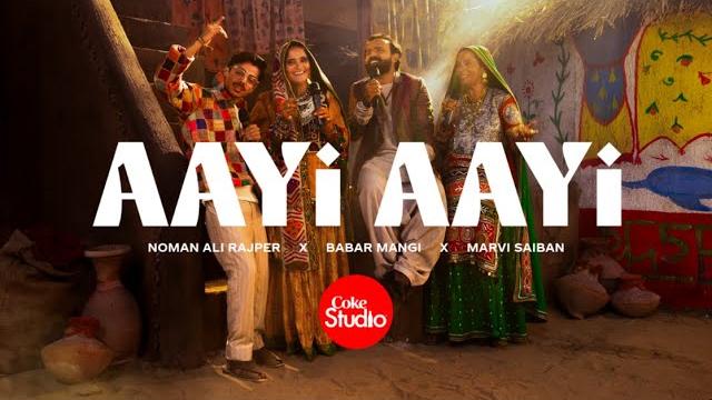 Aayi aayi | coke studio pakistan | season 15 | noman ali rajper x babar mangi x marvi saiban Aayi aayi | coke studio pakistan | season 15 | noman ali rajper x babar mangi x marvi saiban