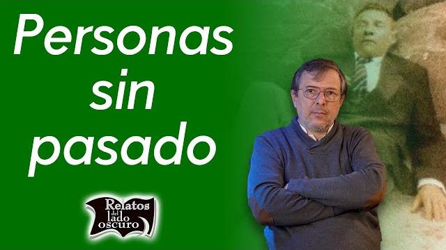 Personas sin pasado | relatos del lado oscuro Personas sin pasado | relatos del lado oscuro