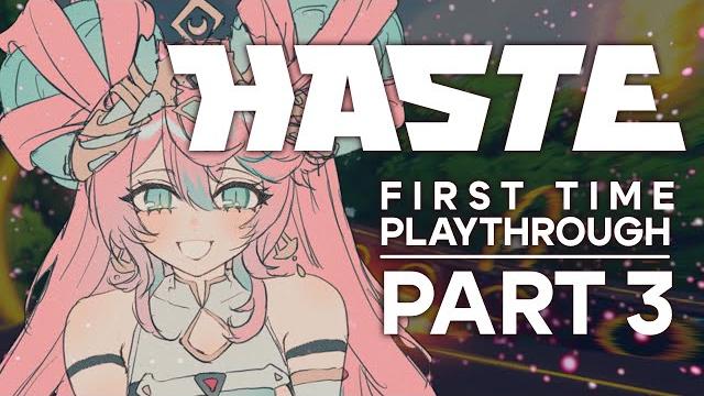 【haste】 final levels lets gooooo【part 3】 【haste】 final levels lets gooooo【part 3】