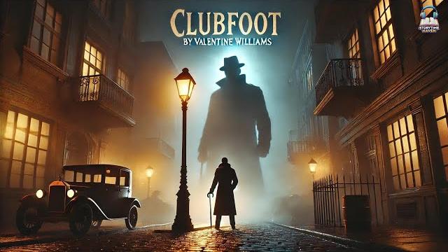 Clubfoot the avenger ️️ | a thrilling secret service adventure by valentine williams Clubfoot the avenger ️️ | a thrilling secret service adventure by valentine williams